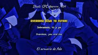 Overdose - Vocal: Ado. Romaji + sub español + sub english.