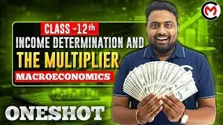 Income Determination & Multiplier | Class 12 Economics | One Shot Revision | CBSE Board 2026