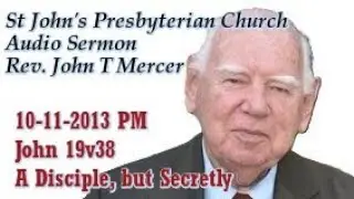 10-11-2013 Rev. John Mercer  EVENING SERMON, St John's Annerley Presbyterian Church
