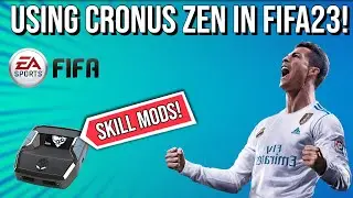 USING THE CRONUS ZEN IN FIFA23 FOR THE FIRST TIME! | THESE SHOT POWER & SKILL TRICK MODS ARE CRAZY!🤯
