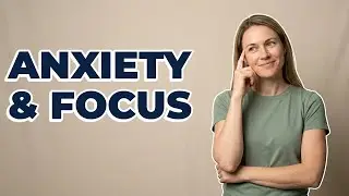 Can an Anxious Child Have Trouble Paying Attention?