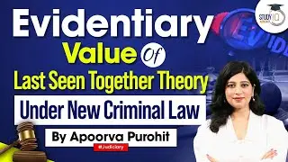 Evidentiary Value Of Last Seen Together Theory Under New Criminal Laws