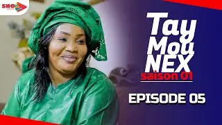 TAY MOU NEX - Saison 1 - Episode 05