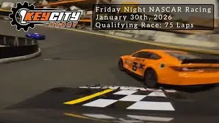 Key City Hobby - Friday Night NASCAR Racing - Qualifying Race: 75 Laps - January 30th, 2026