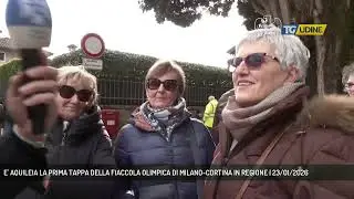 E' AQUILEIA LA PRIMA TAPPA DELLA FIACCOLA OLIMPICA DI MILANO-CORTINA IN REGIONE | 23/01/2026