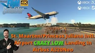 MSFS2020- St.Maarten Princess Juliana Intl. Airport (CRAZY LOW LANDING) In Airbus A320Neo In 4kUHD