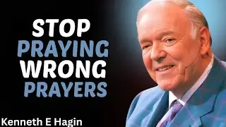 13 DANGEROUS PRAYERS That FAIL &mdash; How to Pray God&rsquo;s WORD and GET RESULTS | Kenneth E. Hagin