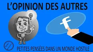 L&rsquo;OPINION DES AUTRES