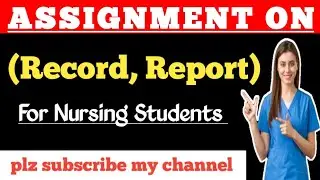 Assignment on record and report#assignment on record and report for community health nursing 
