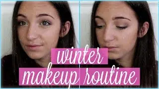 Winter Makeup Routine // 2015