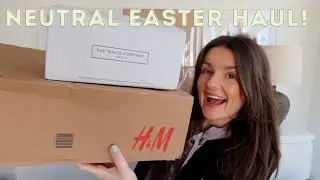 NEUTRAL EASTER HOME HAUL 2022| WHITE COMPANY, HOMESENSE,THE RANGE & H&M HAUL EASTER HOME DECOR INSPO