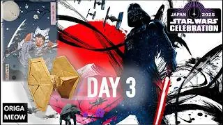 STAR WARS CELEBRATION JAPAN 2025: DAY 3 | An Origami TIE Fighter discovers a Secret Droid Race!