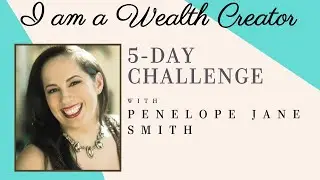 [2024-06-21] I am a Wealth Creator with Penelope Jane Smith