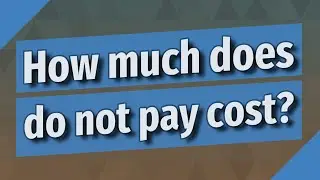 How much does do not pay cost?