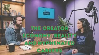 The Creator Economy: Reality and Hyphenated Careers
