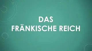 Das Fränkische Reich einfach und kurz erklärt