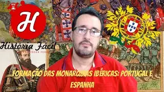 Forma&ccedil;&atilde;o das Monarquias Ib&eacute;ricas: Espanha e Portugal