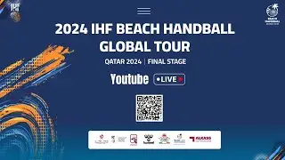 M8 BRA V CRO FINAL  | 2024 IHF BEACH HANDBALL GLOBAL TOUR | QATAR 2024