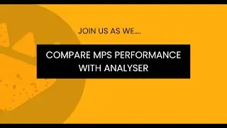 Compare MPS performance with Analyser
