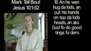 Da Hawaii Pidgin Bible, Mark Tell Bout Jesus 10:1-52 (Part 1 of 2)