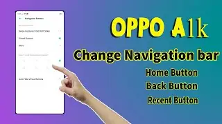 Oppo A1k Change Navigation bar | Hide Navigation bar Oppo a1k | How To Change Navigation a1k | Oppo
