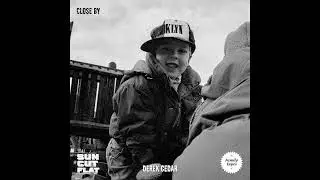 Close By - Derek Cedar, Family Tapes, Sun Cut Flat