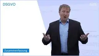 DSGVO: Die Datenschutzgrundverordnung verstehen und anwenden - Zusammenfassung