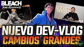 🚀&iexcl;SE VIENEN CAMBIOS GRANDES! Nuevo Dev-Vlog🚀| Bleach Soul Resonance