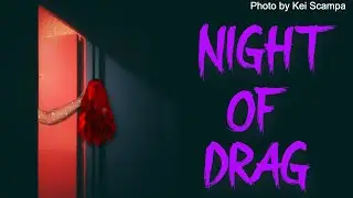 Night of Drag- Short Film