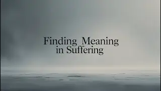 Finding Meaning in Suffering: A Psychological Exploration of Purpose and Resilience #mentalhealth