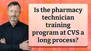 Is the pharmacy technician training program at CVS a long process?