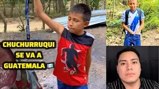 CHUCHURRUQUI SE VA A GUATEMALA A VISITAR A SUS ABUELOS (nachogtvlogs)