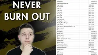 I Play 100+ Games a Year- Here's Why I NEVER Burn Out