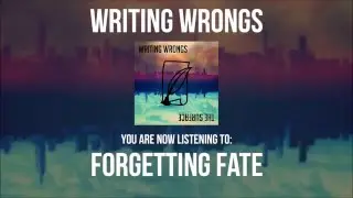 Writing Wrongs - Forgetting Fate