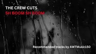 [1950&rsquo;s] The Crew Cuts - Sh Boom Sh Boom