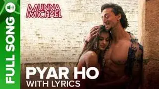 Pyar Ho - Full audio Song | Munna Michael | Tiger Shroff & Nidhhi Agerwal | Vishal & Sunidhi