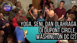VOA Dunia Kita: Yoga, Seni, dan Olahraga di Dupont Circle, Washington DC (2)