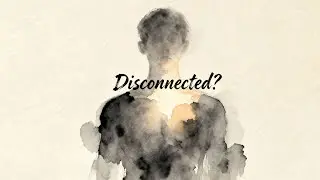 The Hidden Reason You Feel Disconnected From Yourself