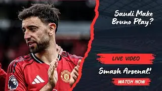 Arsenal Discussion & United Transfer Talks