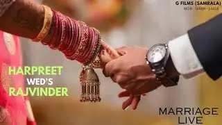 Harpreet Singh Wed&rsquo;s Rajwinder kaur | MARRIAGE | G Films (Samrala) Mob:-7888914418