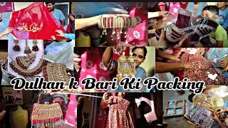 Dulhan K Bari Ki Packing 🎁💝| Shadi Ka Joda 😍| Full Masti Vlog | 