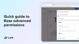 Lark 101 | Краткое руководство по расширенным разрешениям Base | Управление доступом в Lark