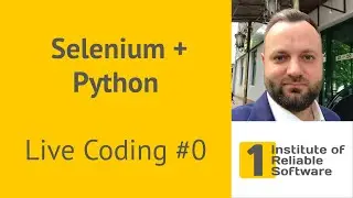 Selenium + Python Live Coding #0 — изучаем Селениум и общаемся!
