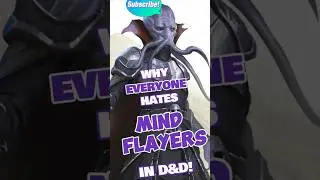 Why EVERYONE hates Mind Flayers in D&D!