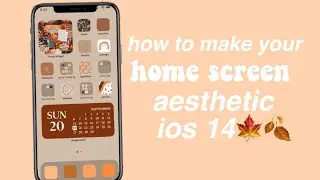 how to make your home screen aesthetic ios 14🍂🧡