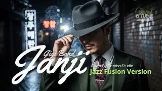 🎼 JANJI (1995)&ndash; GIGI BAND - JAZZ FUSION COVER VERSION | Domba Studio| LAGU LAWAS