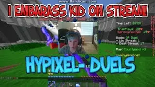 I EMBARASS KID ON STREAM! (Hypixel Duels)