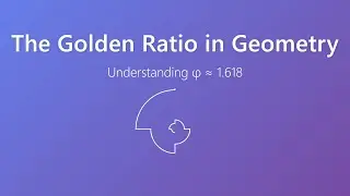 The Golden Ratio in Geometry: Unlocking the Secret of &phi; &asymp; 1.618