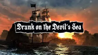 Drunk on the Devil's Sea [E]
