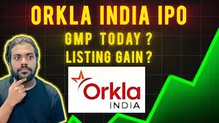 ORKLA IPO LISTING DAY STRATEGY | ORKLA IPO GMP TODAY | ORKLA INDIA IPO |